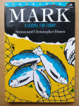 Simon and Christopher Danes - Mark – A Gospel for Today