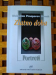Slobodan Prosperov Novak ZLATNO DOBA ODLIČNO STANJE  ZAGREB 2002