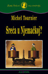 SREĆA U NJEMAČKOJ ? - Michel Tournier