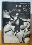 THE MAN WHO NEVER DIED: A PLAY ABOUT JOE HILL - Barrie Stavis