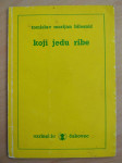 Tomislav Marijan Bilosnić - Koji jedu ribe