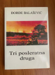 Tri posleratna druga - Đorđe Balašević