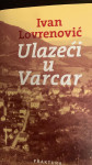 ULAZEĆI U VARCAR Ivan Lovrenović
