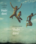 Vedri dani : [roman] / Zsuzsa Bank