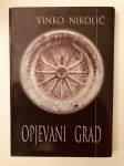 Vinko Nikolić : Opjevani grad