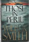 Wilbur Smith: Those in Peril
