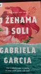 O ŽENAMA I SOLI Gabriela Garcia