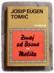 Zmaj od Bosne - Melita Josip Eugen Tomić