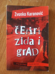 Zvonko Karanović - Četiri zida i grad
