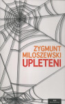 Zygmunt Miloszewski  UPLETENI