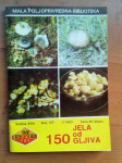 150 JELA OD GLJIVA, MALA POLJOPRIVREDNA BIBLIOTEKA, 1, NOLIT BEOGRAD