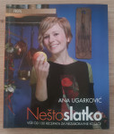 Ana Ugarković: Nešto slatko