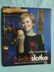 Ana Ugarković – Nešto slatko : Više od 100 recepata (B52)