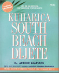 ARTHUR AGATSTON - KUHARICA SOUTH BEACH DIJETE