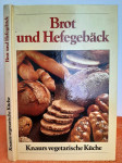 Brot und Hefegeback - kruh i peciva s kvascem