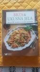 Brza i ukusna jela , više od 500 recepata , 400 stranica