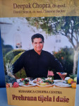 Deepak Chopra  PREHRANA TIJELA I DUŠE Kuharica Chopra centra