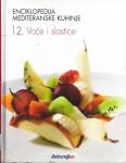Enciklopedija mediteranske kuhinje 12 – Voće i slastice