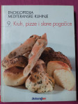 Enciklopedija mediteranske kuhinje - KRUH, PIZZE I SLANE POGAČICE