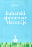 KUHARSKI SPOMENAR SLAVONIJE - Maja Duka