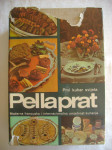 Pellaprat - Moderna francuska i međunarodna umjetnost kuhanja - 1969.