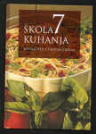 Škola kuhanja 7 : specijaliteti s tijestom i rižom