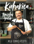 TOMISLAV ŠPIČEK: KUHARICA- MOJI DOMAĆI RECEPTI