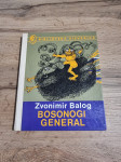 Zvonimir Balog - Bosonogi general
