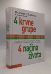 4 krvne grupe 4 načina života