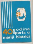 40 godina sporta u Mariji Bistrici