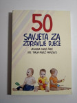 50 savjeta za zdravlje djece / Jasmina Sarić Čedić i Tanja Pekez Pavli
