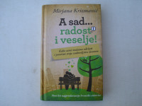 A sad... radost i veselje