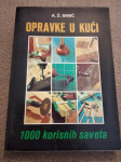 A. Ž. Simić : OPRAVKE U KUĆI , 1000 korisnih saveta