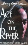 ACE ON THE RIVER Barry Greenstein