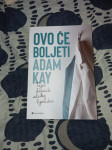 Adam Kay: Ovo će boljeti - Tajni dnevnik mladog liječnika