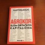 AGROKOR Slom ortačkog kapitalizma - Martina Dalić