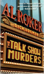 Al Roker, Dick Lochte: The Talk Show Murders- A Billy Blessing Novel