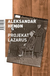 Aleksandar Hemon: Projekat Lazarus