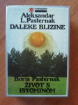 A. Pasternak / B. Pasternak - Daleke blizine / Život s istominom