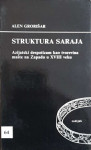 Alen Grorišar: Struktura saraja - Azijatski despotizam kao tvorevina m