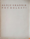 Alojz Gradnik: Pot bolesti - Posveta autora