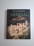 Anasazi : misteriozni nestanak američkih Indijanaca - Francesca Tadei
