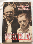 Andrej Maček Nino Škrabe - Maček izbliza Posveta i potpis Škrabe