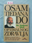 Andrew Weil – Osam tjedana do optimalnog zdravlja (Z120)