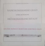 Andrija Mutnjaković: Ranorenesansni grad – Hrvatski doprinos oblikovan