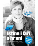 Anita Šupe-Istine i laži o hrani