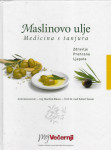 Ante Gavranović i dr.: Maslinovo ulje – medicina s tanjura