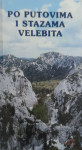 Ante Pelivan: Po putovima i stazama Velebita