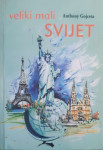 Anthony Gojceta: Veliki mali svijet
