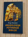 Arheologija potvrđuje Bibliju - Drago Obradović